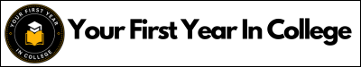 Your First Year In College